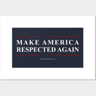 Make America Respected Again Posters and Art